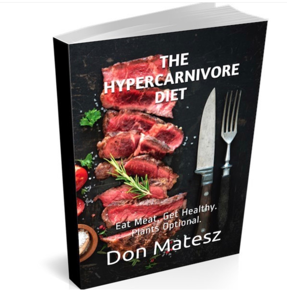 Carnivore Diet success stories – with Don Matesz aka The Hypercarnivore ...